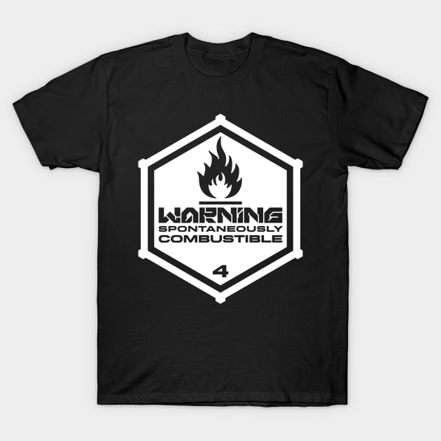 Warning: Spontaneously Combustible T-Shirt by TerminalDogma